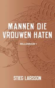 beste misdaad romans - Millenium 1 - Mannen die vrouwen haten